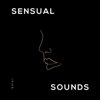 Sensual Sounds: Shai Playlist